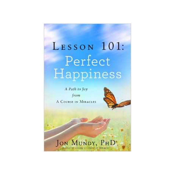 Lesson 101: Perfect Happiness